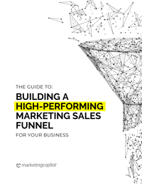 Building a High-Performing Marketing Sales Funnel